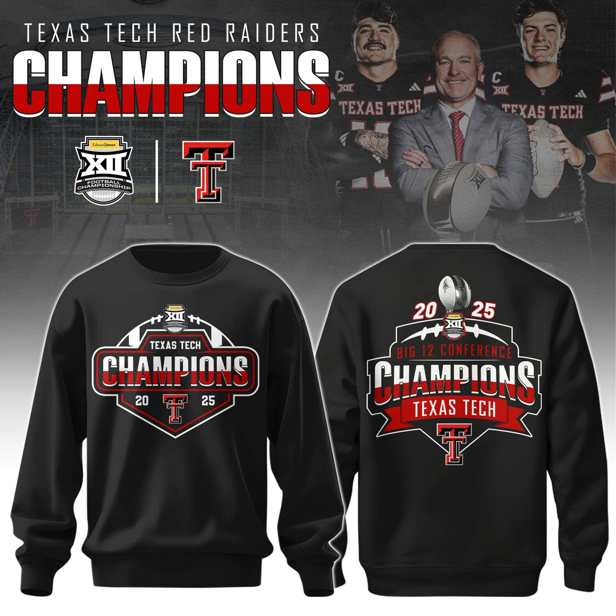 Texas Tech Red Raiders x Big 12 Champions 2025 Sweatshirt Limited Edition